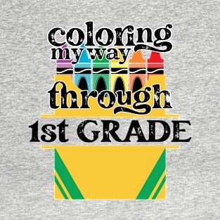 Coloring my way through First Grade T-Shirt